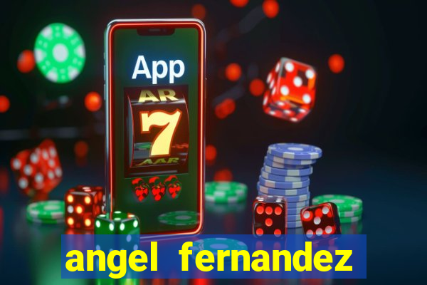 angel fernandez only fans